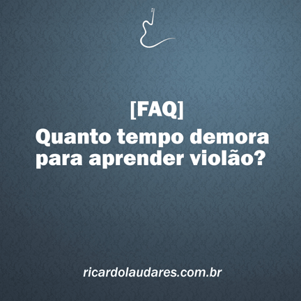 Quanto tempo demora para aprender a tocar violão?